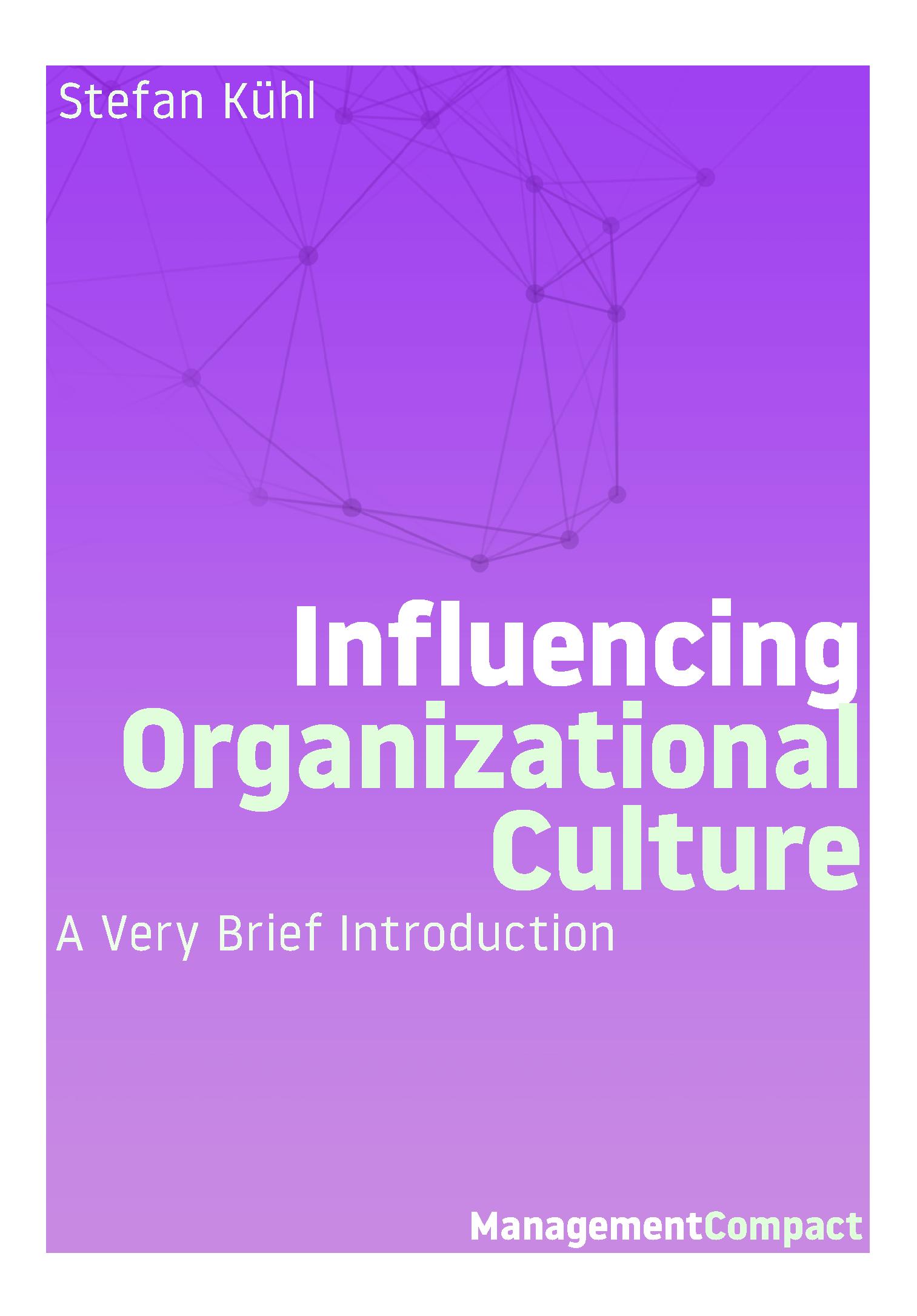 Influencing Organizational Culture Organizationaldialoguepress